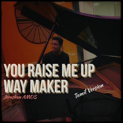 You Raise Me up Way Maker (Tamil Version)