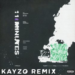 11 Minutes (Kayzo Remix)