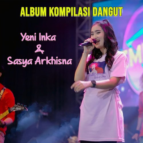 ALBUM KOMPILASI YENI INKA DAN SASYA ARKHISNA