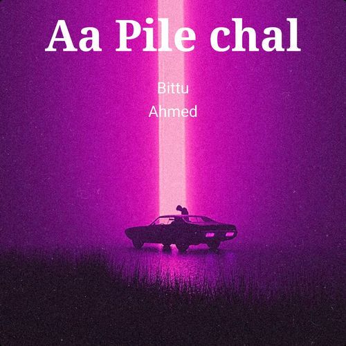 Aa Pile Chal