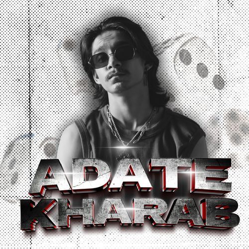 Adate Kharab