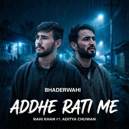 Addhe Rati Me ( Bhaderwahi)