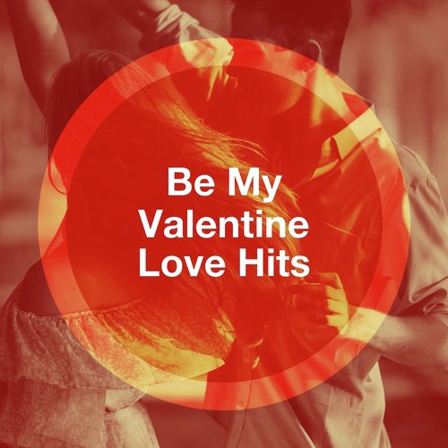 Be My Valentine Love Hits