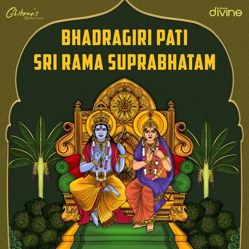 Bhadragiri Pati Sri Rama Suprabhatam  ( From "Ghibran's Spiritual Series" )