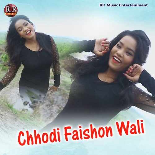 Chhodi Faishon Wali