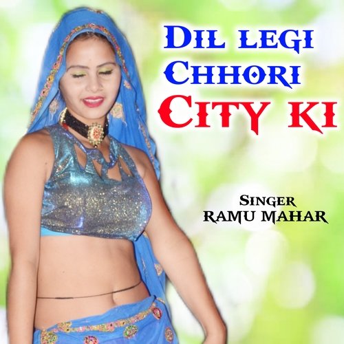 Dil legi chhori city ki