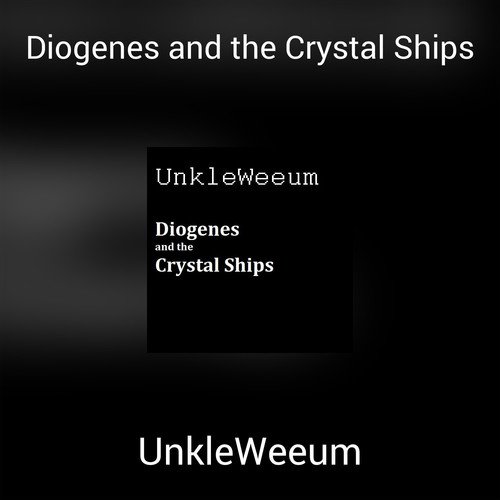 Diogenes and the Crystal Ships
