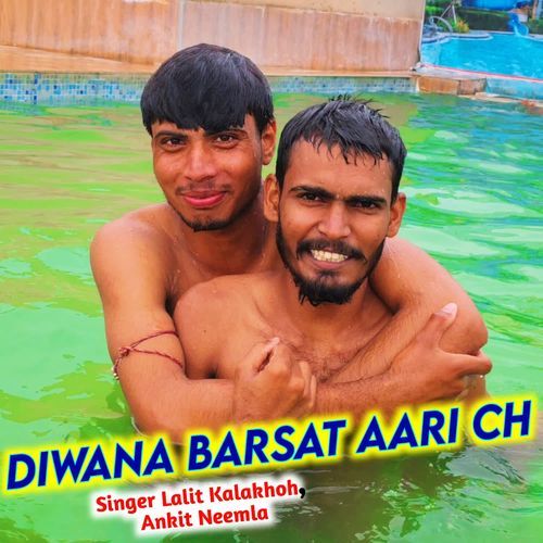 Diwana Barsat Aari Ch
