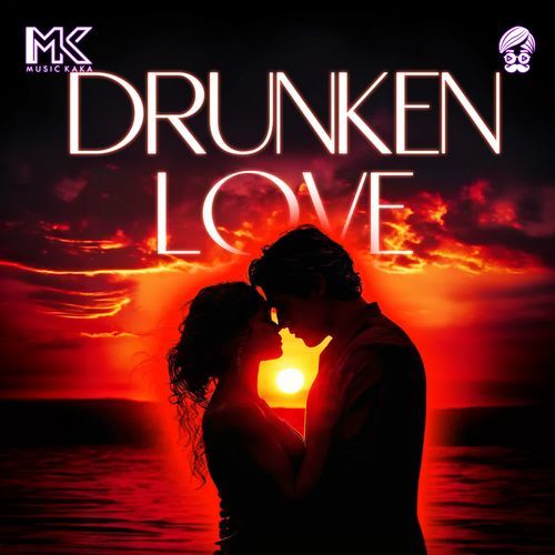 Drunken Love