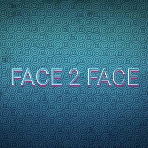 Face 2 Face