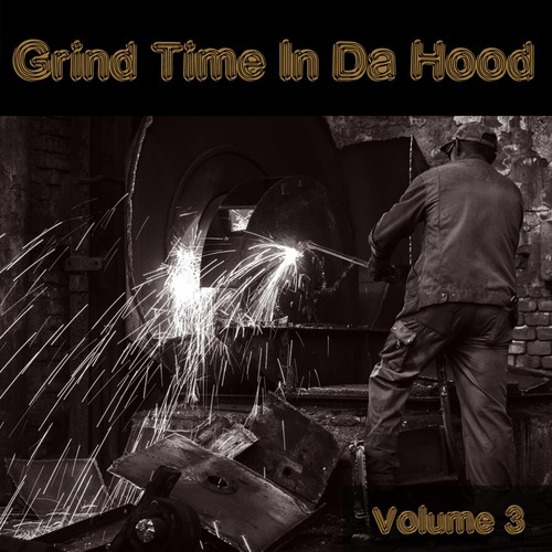 Grind Time in Da Hood, Vol. 3