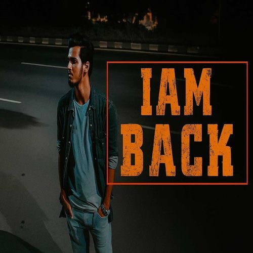 IAM BACK
