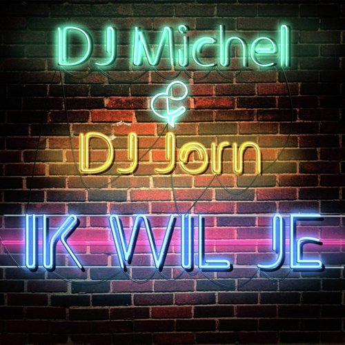 Ik Wil Je (feat. DJ Jorn)