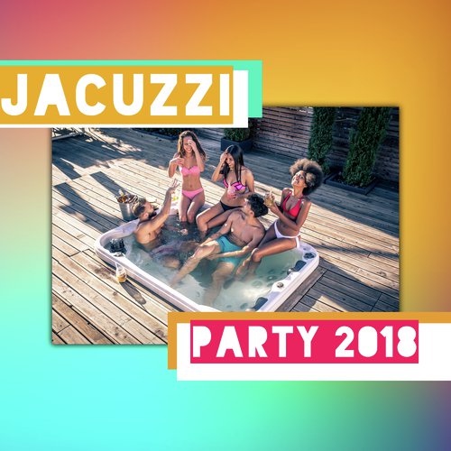 Jacuzzi Party 2018