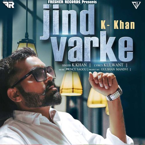 Jind Varke - K Khan