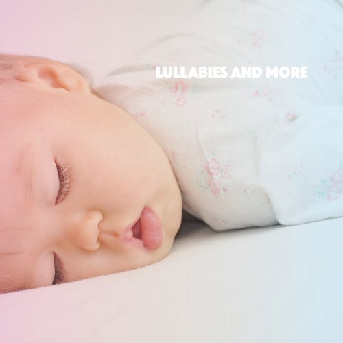 Lullabies And More