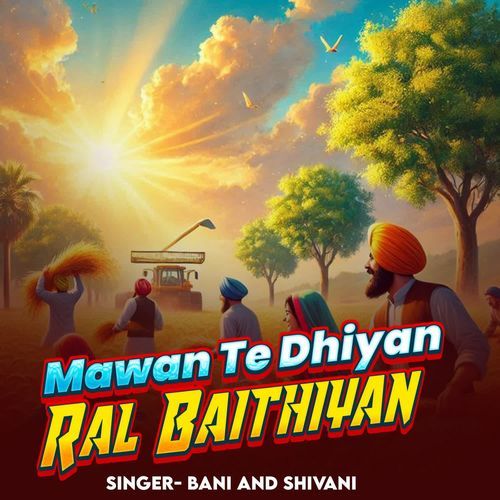 Mawan Te Dhiyan Ral Baithiyan