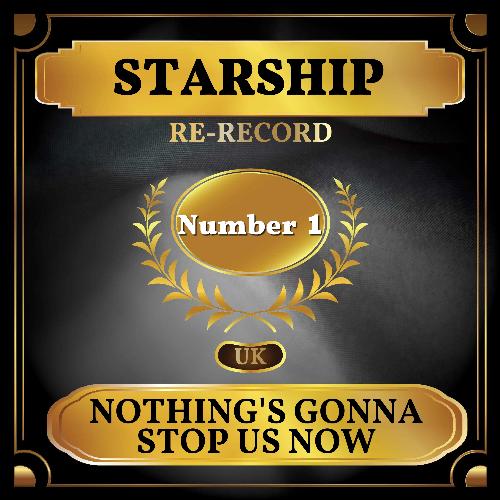 Nothing's Gonna Stop Us Now (UK Chart Top 40 - No. 1)_poster_image