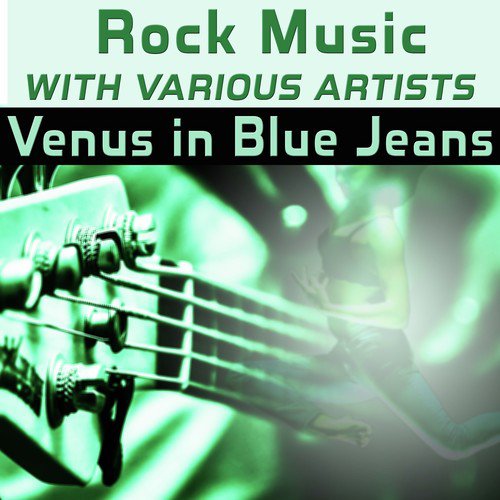 Rock Music with Various Artists: Venus in Blue Jeans_poster_image