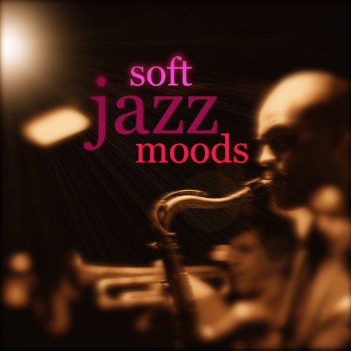Soft Jazz Moods