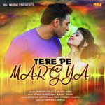 Tere Pe Margya