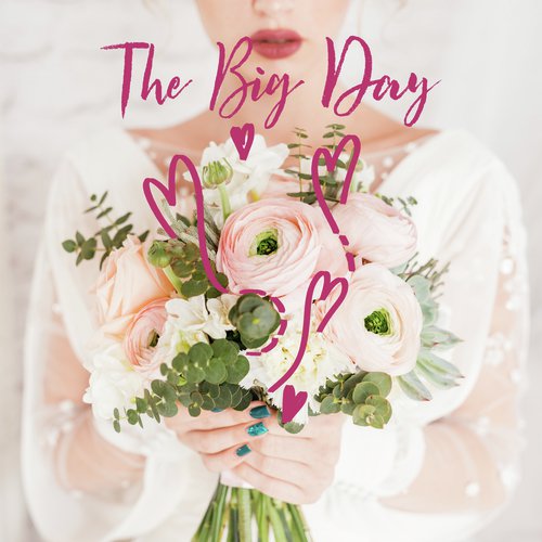 The Big Day - Romantic Piano Music for Future Spouses