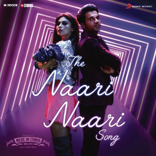 The Naari Naari Song (From "Made in China")