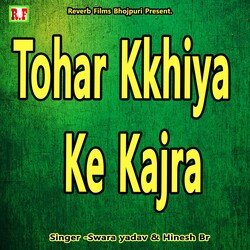 Tohar Kkhiya Ke Kajra-CSYyXy5zBgQ