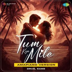 Tum Kya Mile - Amapiano Version-ADIaVydZZgQ