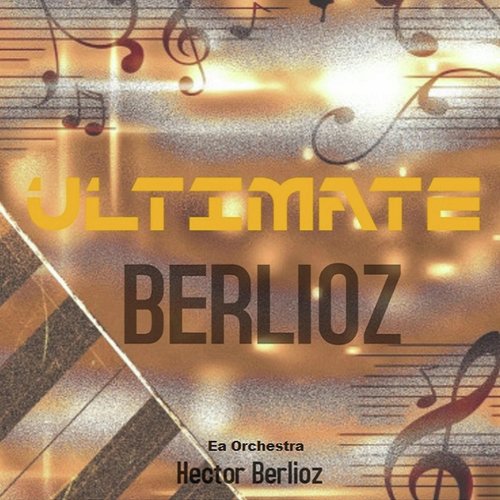 Ultimate Berlioz