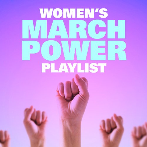 Women's March Power Playlist