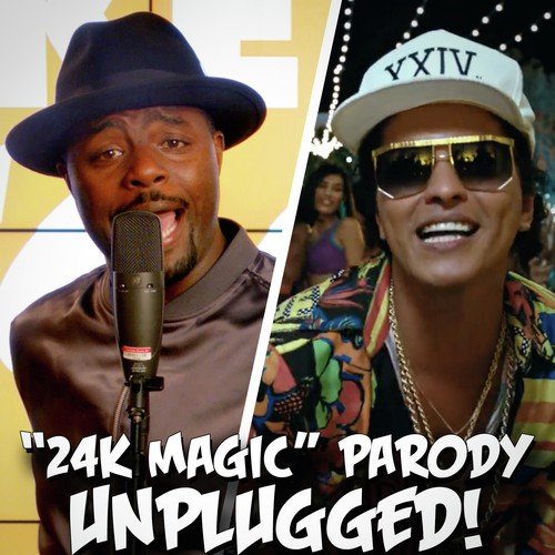 "24K Magic" Parody of Bruno Mars' "24K Magic" - Unplugged_poster_image