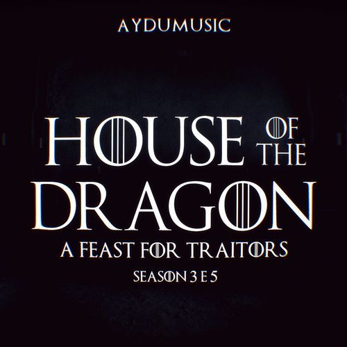 A Feast for Traitors - House of The Dragon Season 3 E5