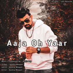 Aaja Oh Yaar-O1wHBwUGcws