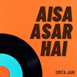 Aisa Asar Hai-Oho7VCxERGk