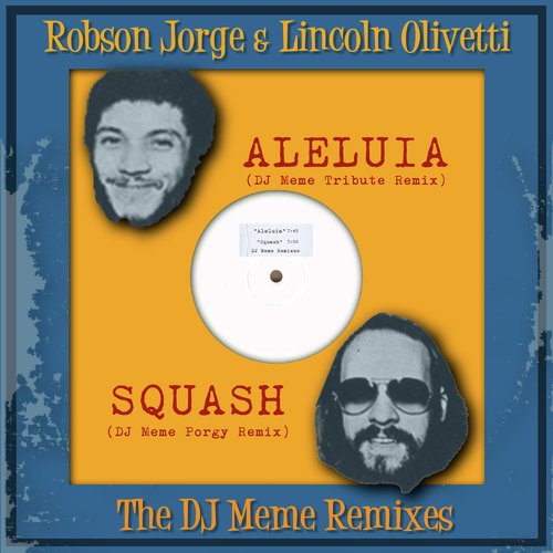 Aleluia / Squash (DJ Meme Remixes)_poster_image