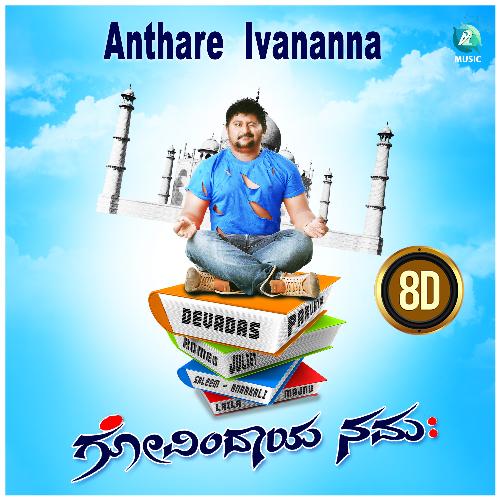 Anthare Ivananna 8D (From "Govindaya Namaha")
