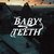 Baby Teeth