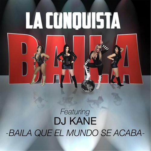 Baila Que el Mundo Se Acaba (feat. DJ Kane)