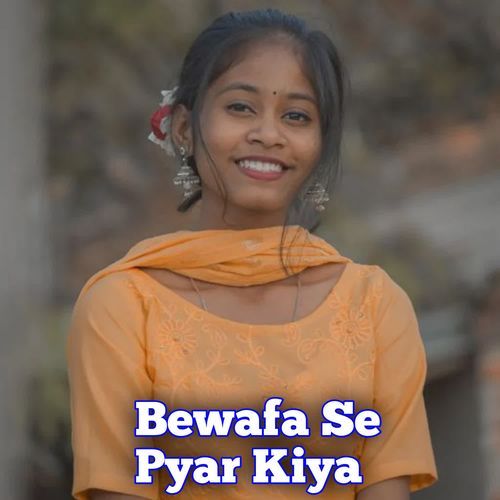 Bewafa Se Pyar Kiya