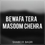 Bewafa Tera Masoom Chehra