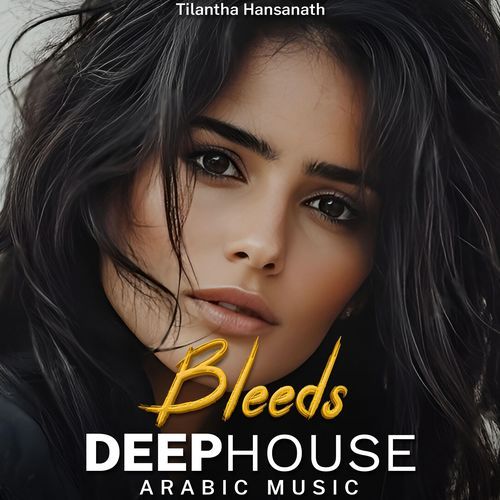 Bleeds (Deep House Mix)