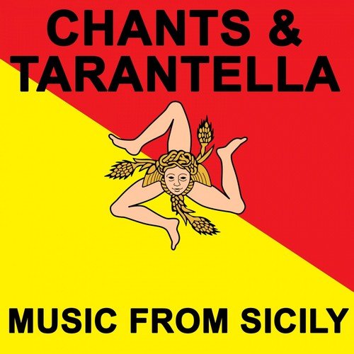 Chants & Tarantella - Music from Sicilily