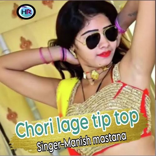 Chori Lage Tip Top