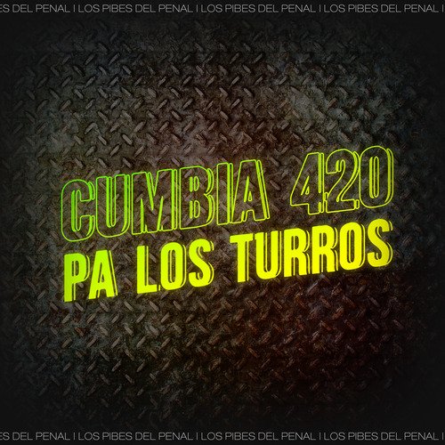 Cumbia 420 Pa los Turros cover art