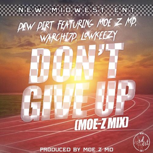 Don’t Give Up (Moe-Z Remix) [feat. Warchi7d, Lowkeezy & Moe Z M.D.] cover art