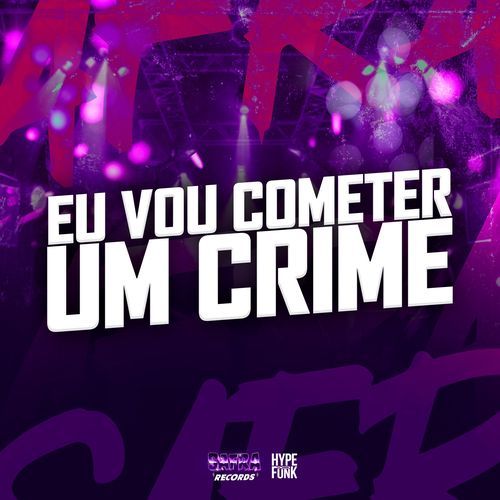 EU VOU COMETER UM CRIME_poster_image