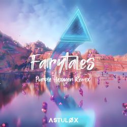 Fairytales (Purple Hexagon Remix)-Bj0AUE16eV0