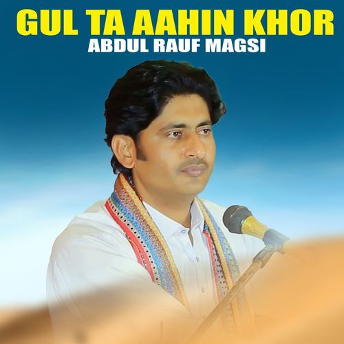 Gul Ta Aahin Khor