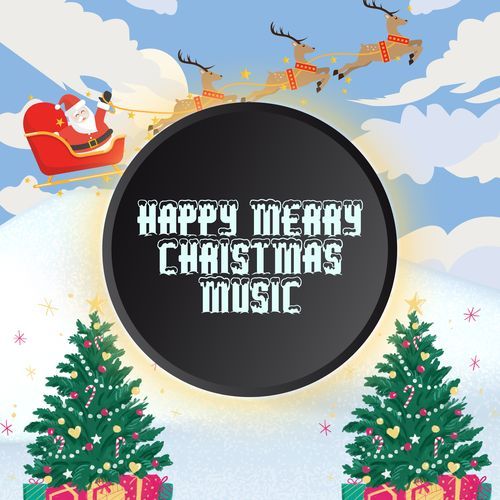 Happy Merry Christmas Music